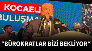“Bürokratlar bizi bekliyor”